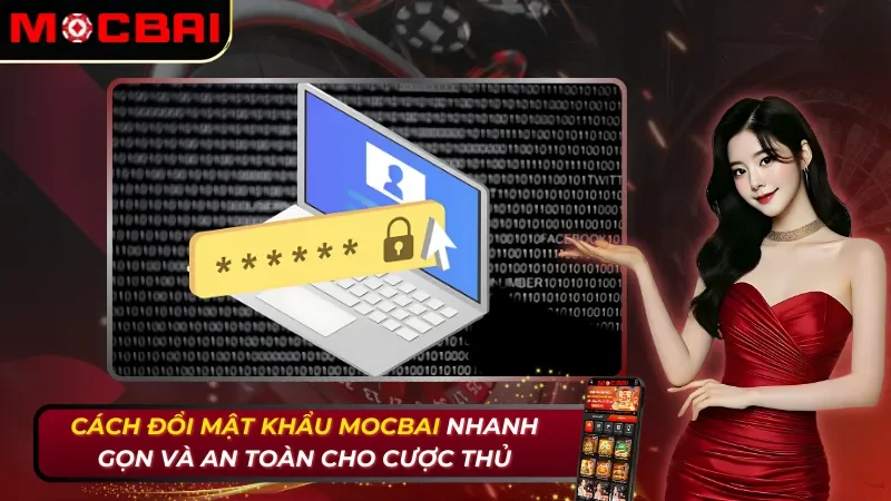 Cách Đổi Mật Khẩu Mocbai