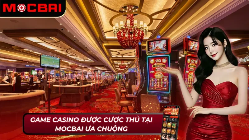Casino Online Mocbai với danh mục chất lượng