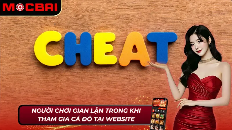 Tuyên bố miễn trừ trách nhiệm Mocbai về việc gian lận